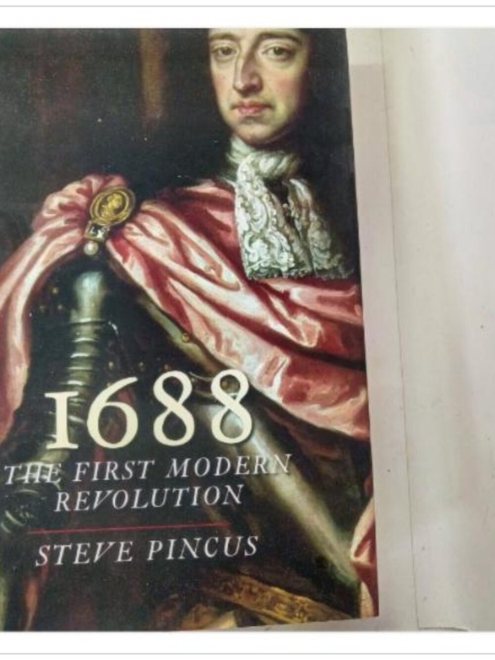 1688 The First Modern Revolution History Yale University Press 2009 HC